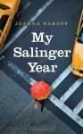 My Salinger Year by Joanna Smith Rakoff