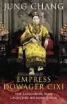 The Empress Dowager Cixi The Concubine Who Launched Modern China by Jung Chang
