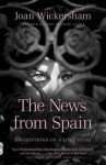 The News from Spain by Joan Wickersham