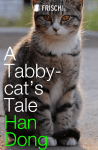 A Tabby-cat's Tale by Han Dong