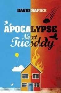Apocalypse Next Tuesday by David Safier