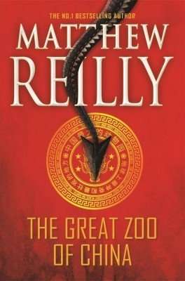 Book Review – THE GREAT ZOO OF CHINA by Matthew Reilly