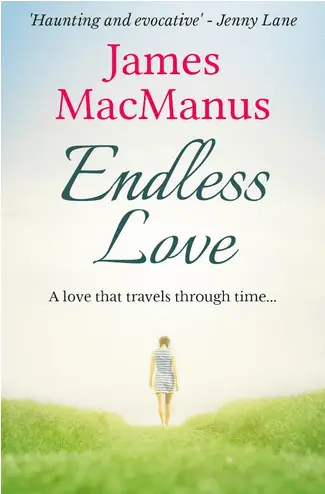 Book Review – ENDLESS LOVE by James MacManus