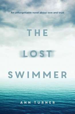 THE LOST SWIMMER by Ann Turner, Book Review: Compelling
