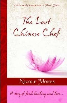 The Last Chinese Chef by Nicole Mones