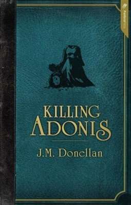KILLING ADONIS by J M Donellan, Book Review