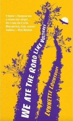 Lynnette Lounsbury We Ate The Road Like Vultures