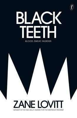 BLACK TEETH by Zane Lovitt, Book Review: Mind blowing