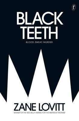 Black Teeth by Zane Lovitt