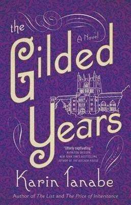 THE GILDED YEARS by Karin Tanabe, Book Review