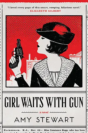 Girl Waits with Gun (Kopps Sister #1) by Amy Stewart