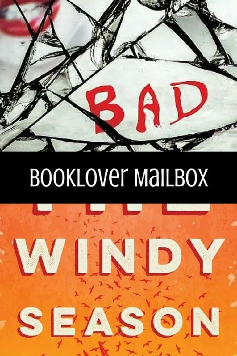 Booklover Mailbox – Bad Blood and The Windy Season