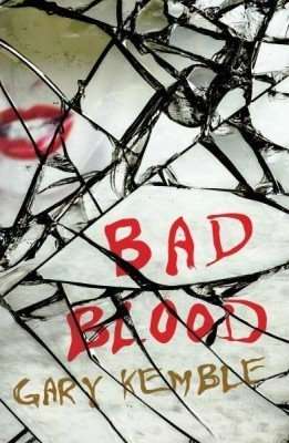 Bad Blood by Gary Kemble: Compelling but strong stomachs required
