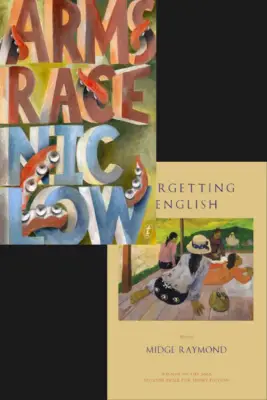 Short Story Collections, Arms Race by Nic Low and Forgetting English by Midge Raymond