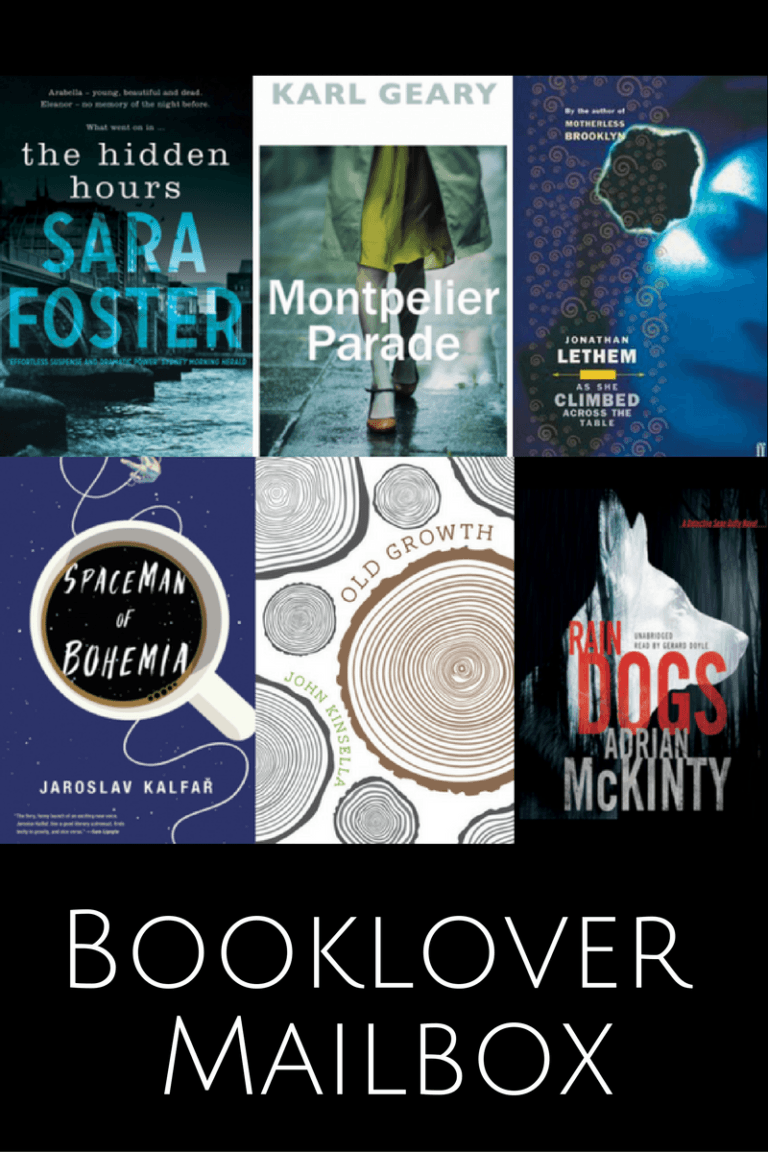 Booklover Mailbox – Foster, Geary, Lethem, Kalfar, Kinsella, McKinty