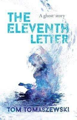 Book Review – THE ELEVENTH LETTER by Tom Tomaszewski