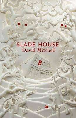 Book Review – SLADE HOUSE by David Mitchell