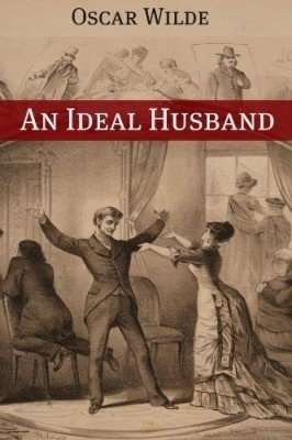 AN IDEAL HUSBAND by Oscar Wilde, Book Review