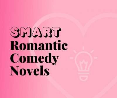 30 Best Rom Com Books, Smart & Funny Romance Novels