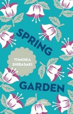 SPRING GARDEN by Tomoka Shibasaki, Book Review