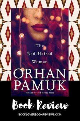 Orhan Pamuk, The Red Haired Woman Review