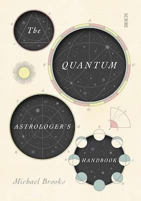 THE QUANTUM ASTROLOGER’S HANDBOOK by Michael Brooks, Book Review