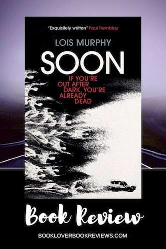 Soon, Lois Murphy - Review