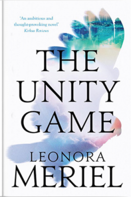 THE UNITY GAME by Leonora Meriel, Book Review