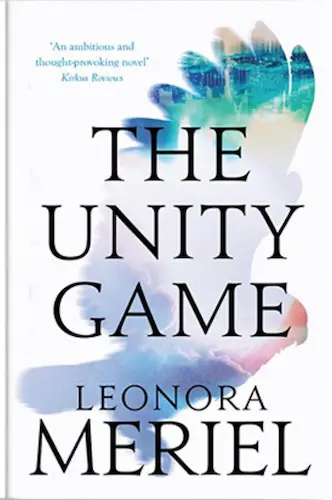 THE UNITY GAME by Leonora Meriel, Book Review