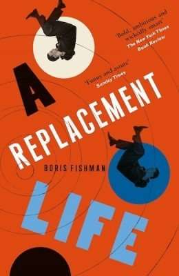 Boris Fishman A Replacement Life