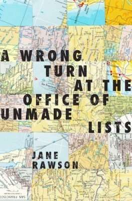 A Wrong Turn at the Office of Unmade Lists by Jane Rawson: Review