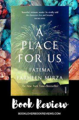 A Place for Us by Fatima Farheen Mirza, Review: Accepting imperfection