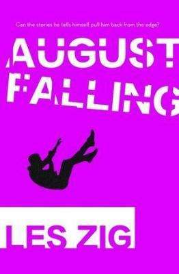 AUGUST FALLING by Les Zig, Review: Sharp-witted narrative