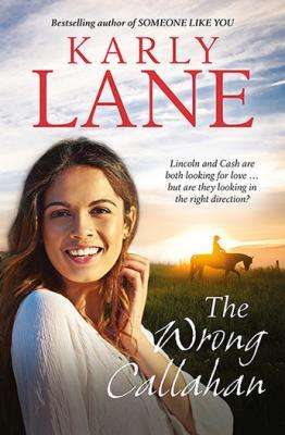 Karly Lane’s The Wrong Callahan, rural romance Book Giveaway