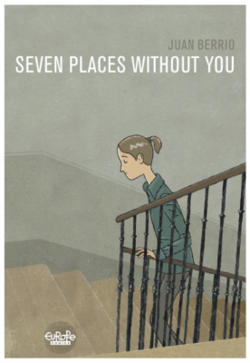 Seven Places Without You by Juan Berrio, Graphic Novel Review
