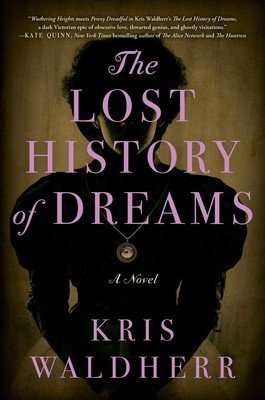 THE LOST HISTORY OF DREAMS by Kris Waldherr, Review: Bewitching