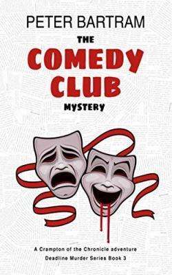 The Comedy Club Mystery by Peter Bartram (Deadline Murder #3), Review