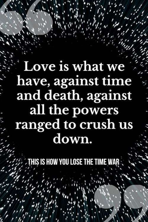 Book Quote - This Is How You Lose the Time War