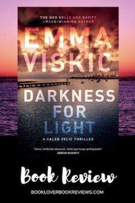 Darkness for Light (Caleb Zelic #3) by Emma Viskic, Review: Thrilling