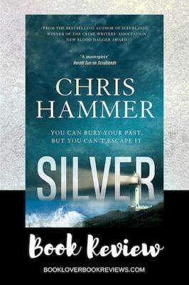 SILVER by Chris Hammer, Book Review: Literary determination