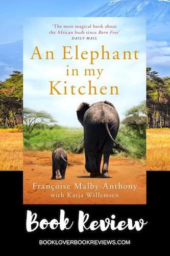 An Elephant in My Kitchen Francoise Malby-Anthony Katja Willemsen