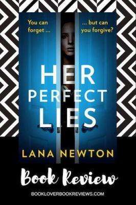 HER PERFECT LIES by Lana Newton, Review: Engrossing read