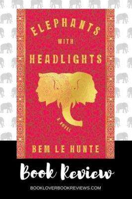 Elephants with Headlights by Bem Le Hunte, Review & Author Talk