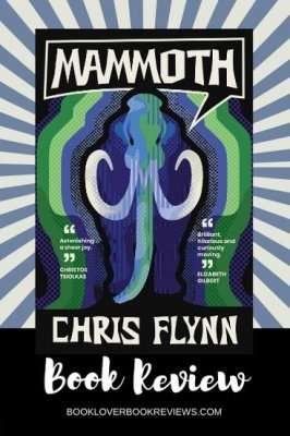 Mammoth, Book Review: Chris Flynn’s fresh perspectives