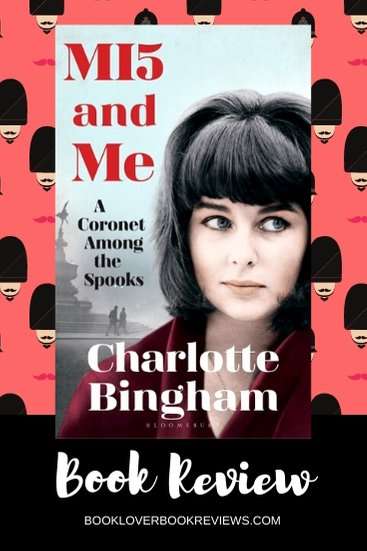 MI5 and Me, A Coronet Among the Spooks by Charlotte Bingham, Book Review