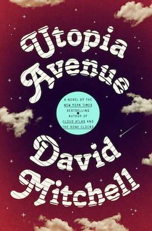 Utopia Avenue - David Mitchell - July 2020 New Release Fiction