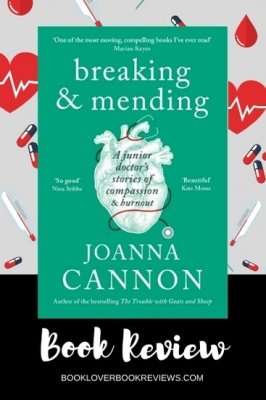 Breaking & Mending by Joanna Cannon, Review: Powerful memoir