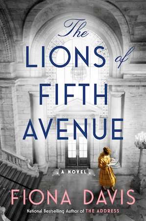 The Lions of Fifth Avenue - Fiona Davis - August 2020 Book Release