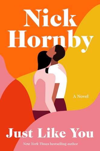 Just Like You - Nick Hornby - September 2020 Romance Novel