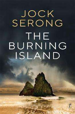 The Burning Island - Jock Serong - Latest Book Releases September 2020